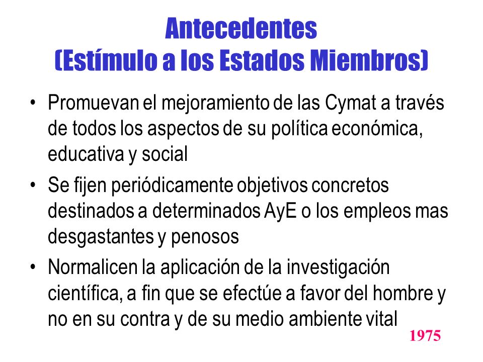 Antecedentes (Estímulo a los Estados Miembros)