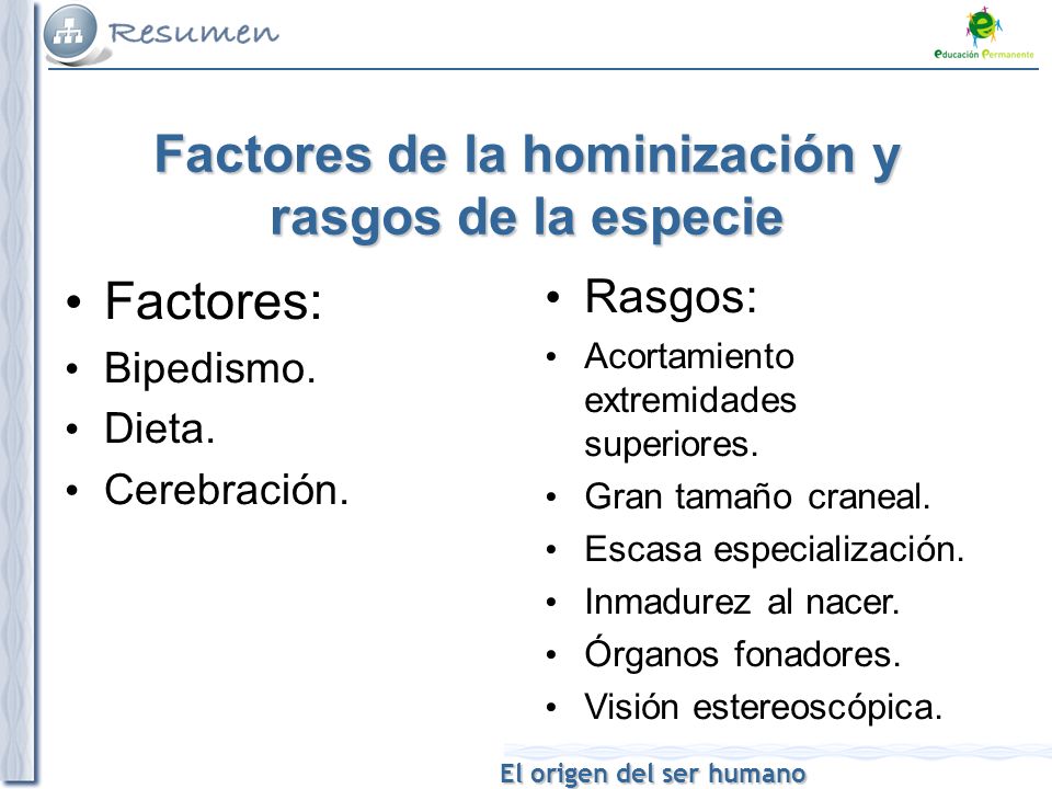 Factores de la hominización y rasgos de la especie