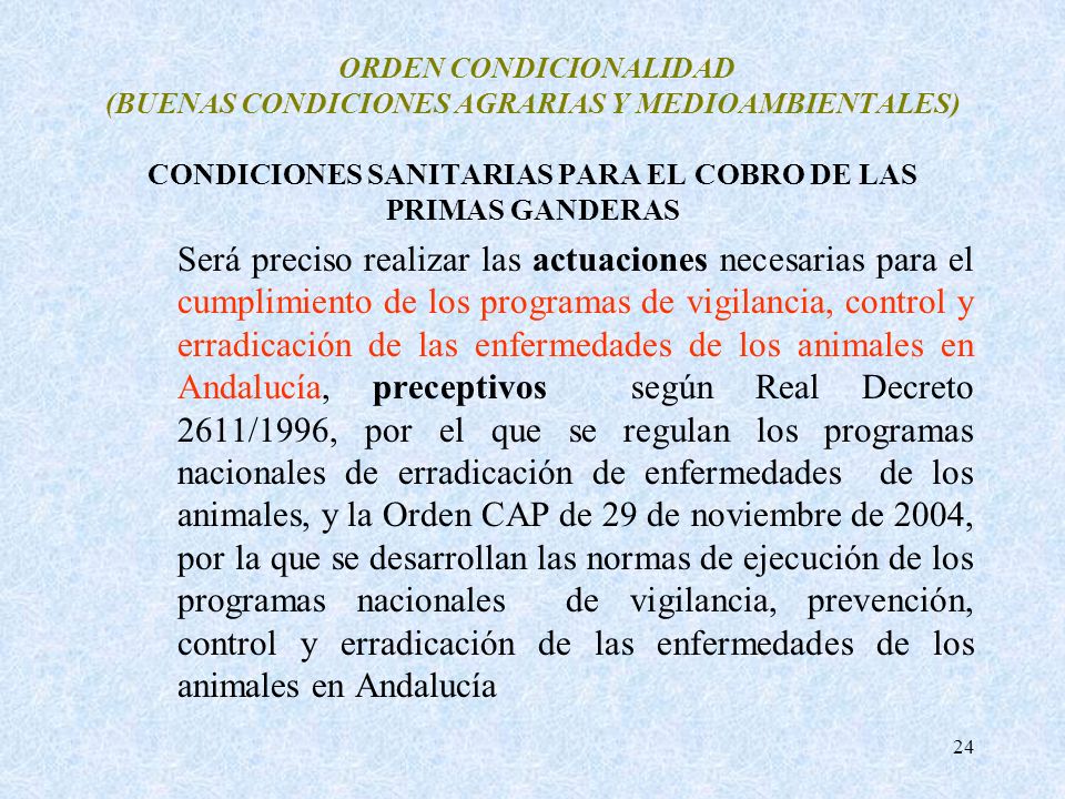 ORDEN CONDICIONALIDAD (BUENAS CONDICIONES AGRARIAS Y MEDIOAMBIENTALES) CONDICIONES SANITARIAS PARA EL COBRO DE LAS PRIMAS GANDERAS