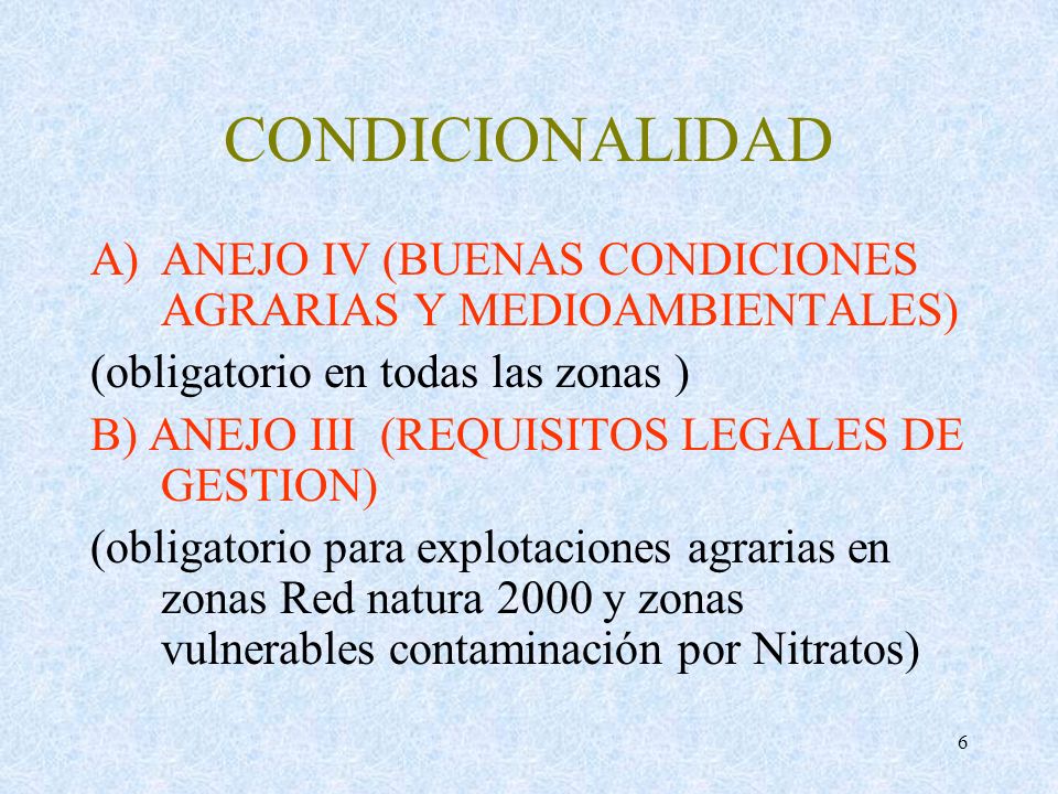 CONDICIONALIDAD ANEJO IV (BUENAS CONDICIONES AGRARIAS Y MEDIOAMBIENTALES) (obligatorio en todas las zonas )