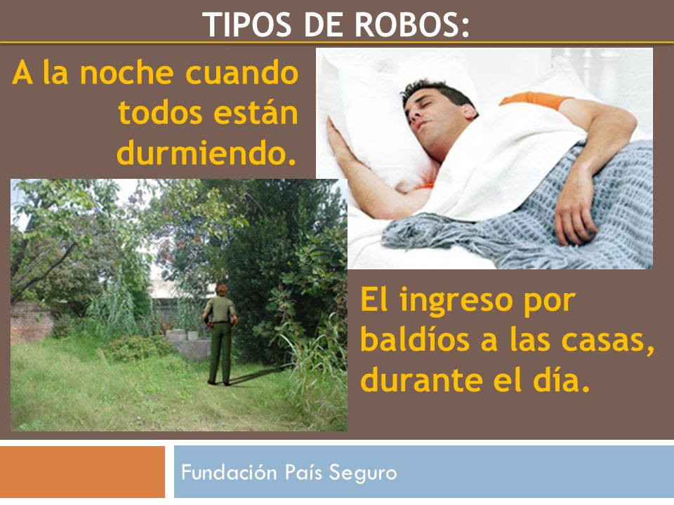 A la noche cuando todos están durmiendo.
