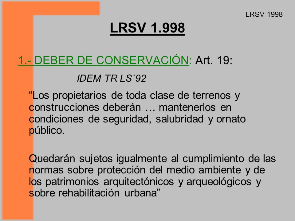 LRSV LRSV DEBER DE CONSERVACIÓN: Art. 19: IDEM TR LS´92.