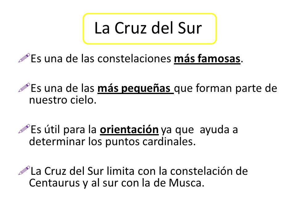La Cruz del Sur Es una de las constelaciones más famosas.