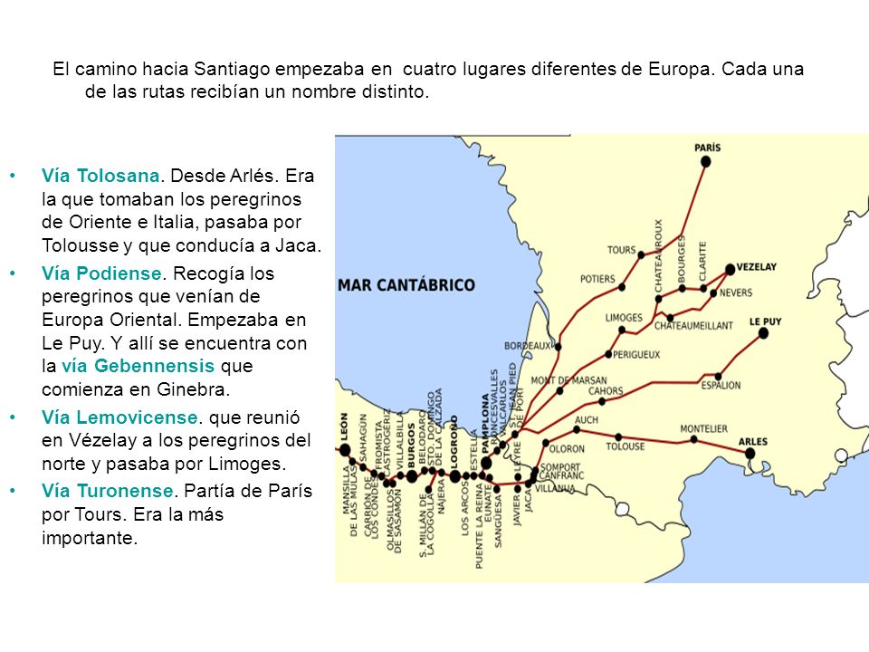El camino hacia Santiago empezaba en cuatro lugares diferentes de Europa. Cada una de las rutas recibían un nombre distinto.