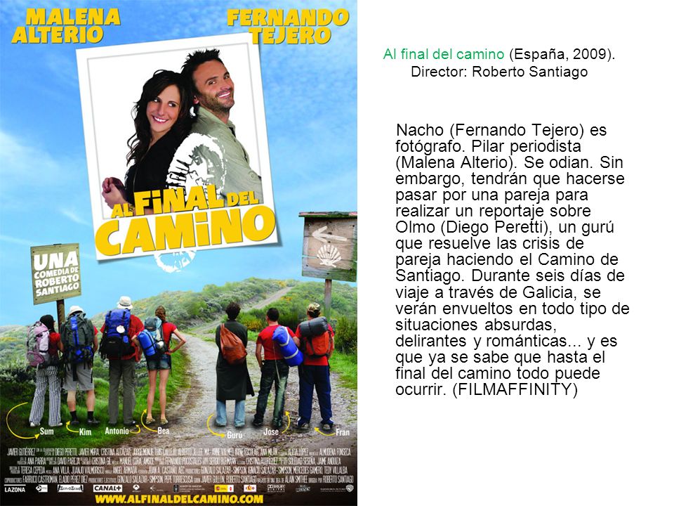 Al final del camino (España, 2009). Director: Roberto Santiago
