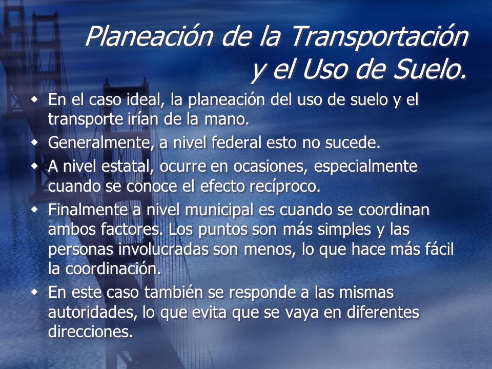 Planeación de la Transportación y el Uso de Suelo.