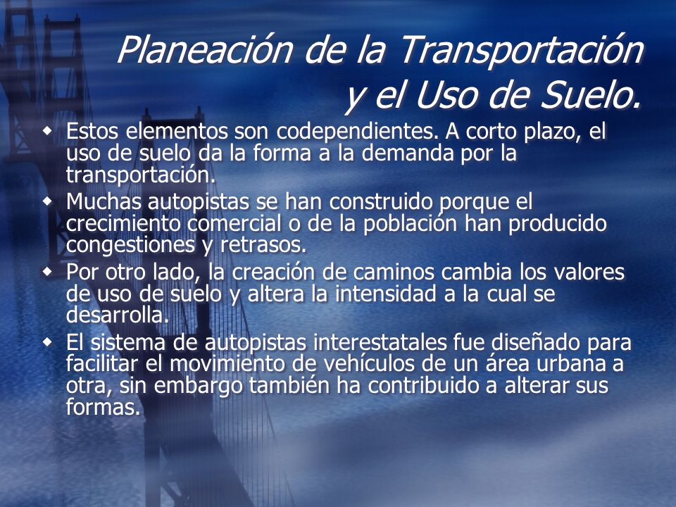 Planeación de la Transportación y el Uso de Suelo.