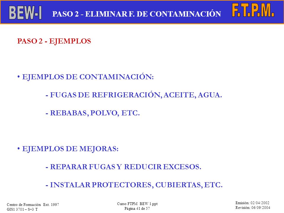 F.T.P.M. BEW-I PASO 2 - ELIMINAR F. DE CONTAMINACIÓN PASO 2 - EJEMPLOS