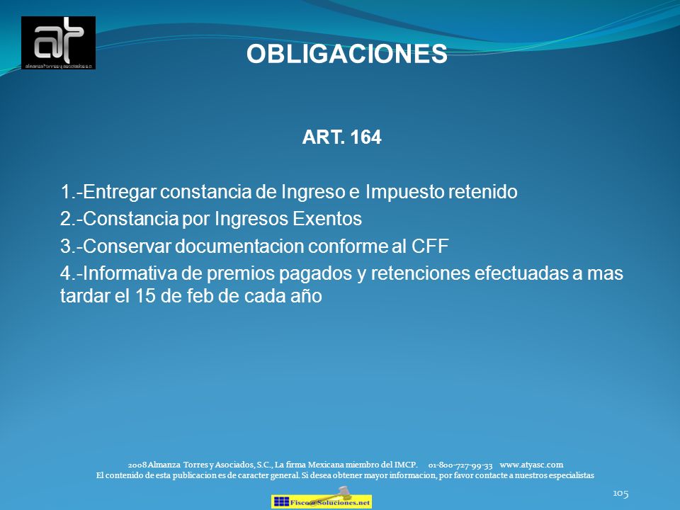 OBLIGACIONES ART Entregar constancia de Ingreso e Impuesto retenido. 2.-Constancia por Ingresos Exentos.
