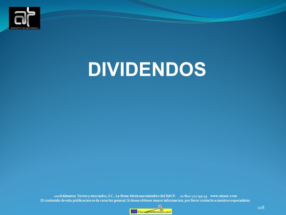 DIVIDENDOS 2008 Almanza Torres y Asociados, S.C., La firma Mexicana miembro del IMCP