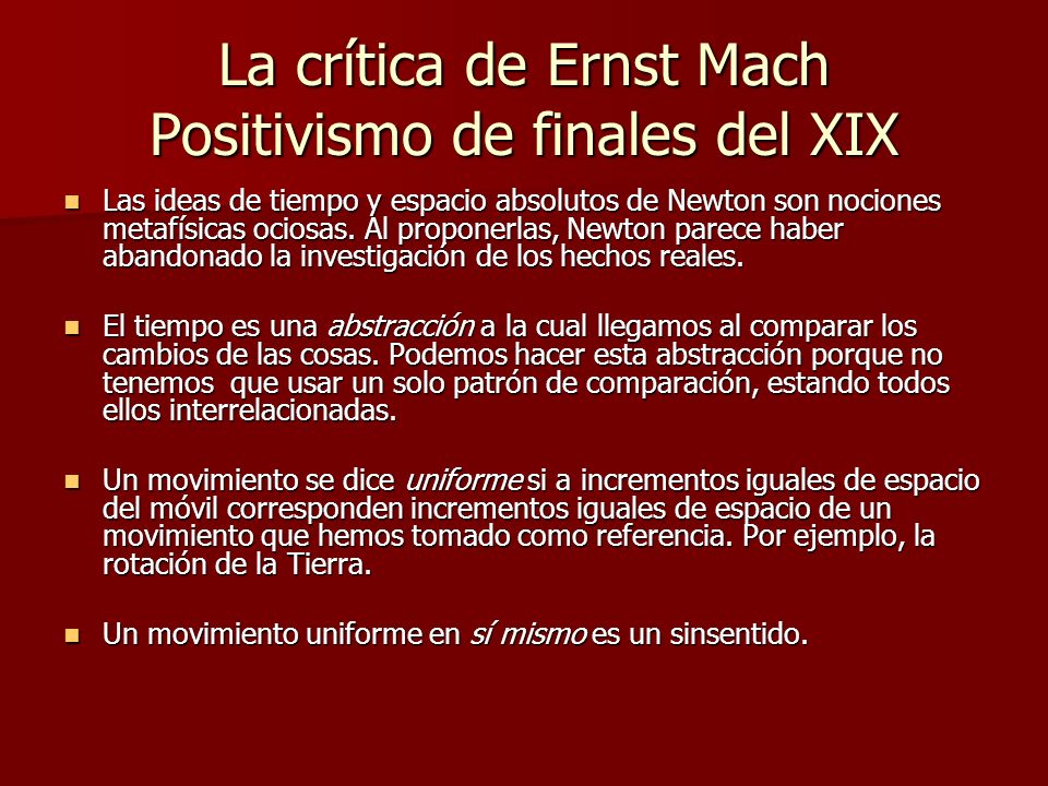 La crítica de Ernst Mach Positivismo de finales del XIX