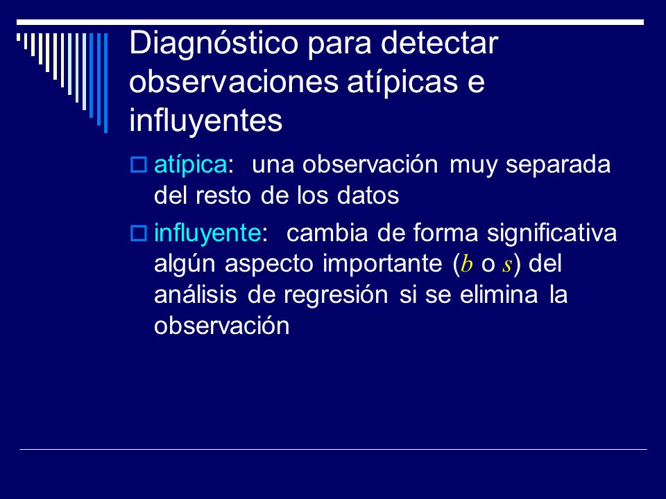 Diagnóstico para detectar observaciones atípicas e influyentes