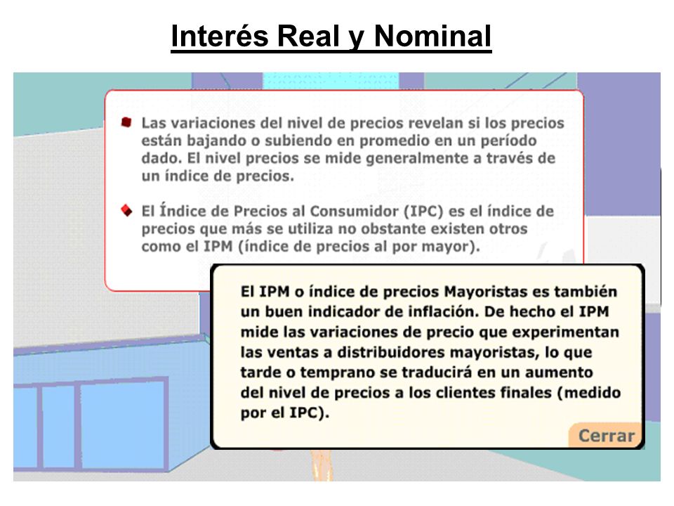 Interés Real y Nominal El impacto de la inflación se puede estimar. Ello es. necesario, para muchas decisiones financieras donde.