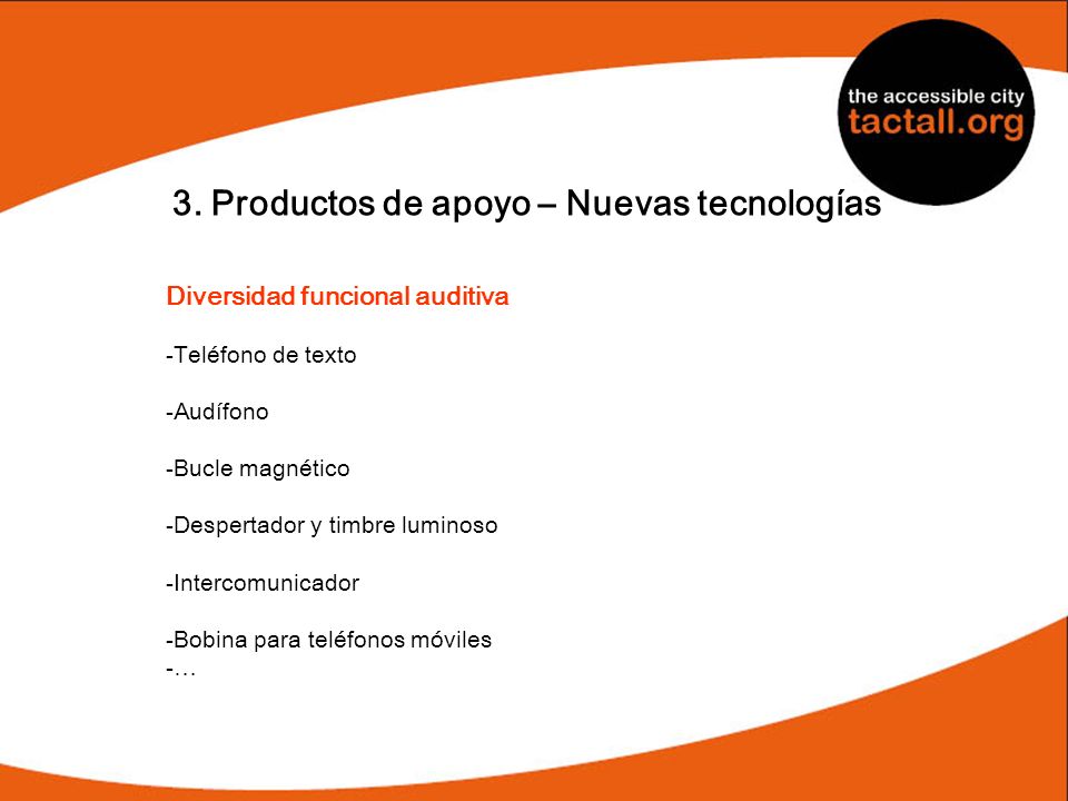 3. Productos de apoyo – Nuevas tecnologías