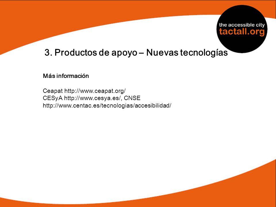 3. Productos de apoyo – Nuevas tecnologías