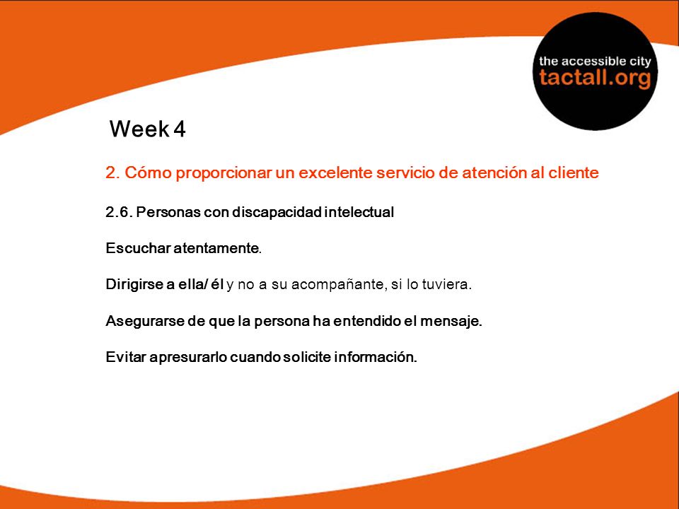 Week 4 2. Cómo proporcionar un excelente servicio de atención al cliente Personas con discapacidad intelectual.