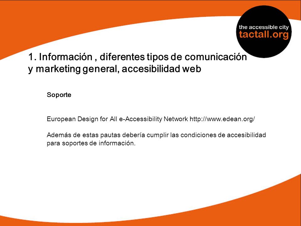 1. Información , diferentes tipos de comunicación y marketing general, accesibilidad web