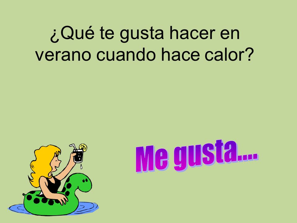 ¿Qué te gusta hacer en verano cuando hace calor
