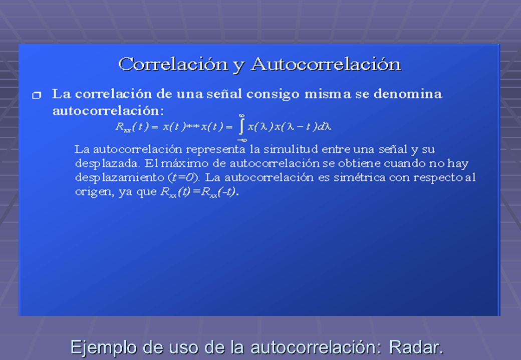 Ejemplo de uso de la autocorrelación: Radar.