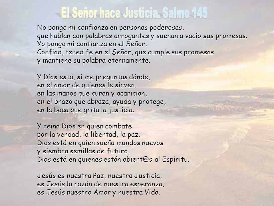 El Señor hace Justicia. Salmo 145