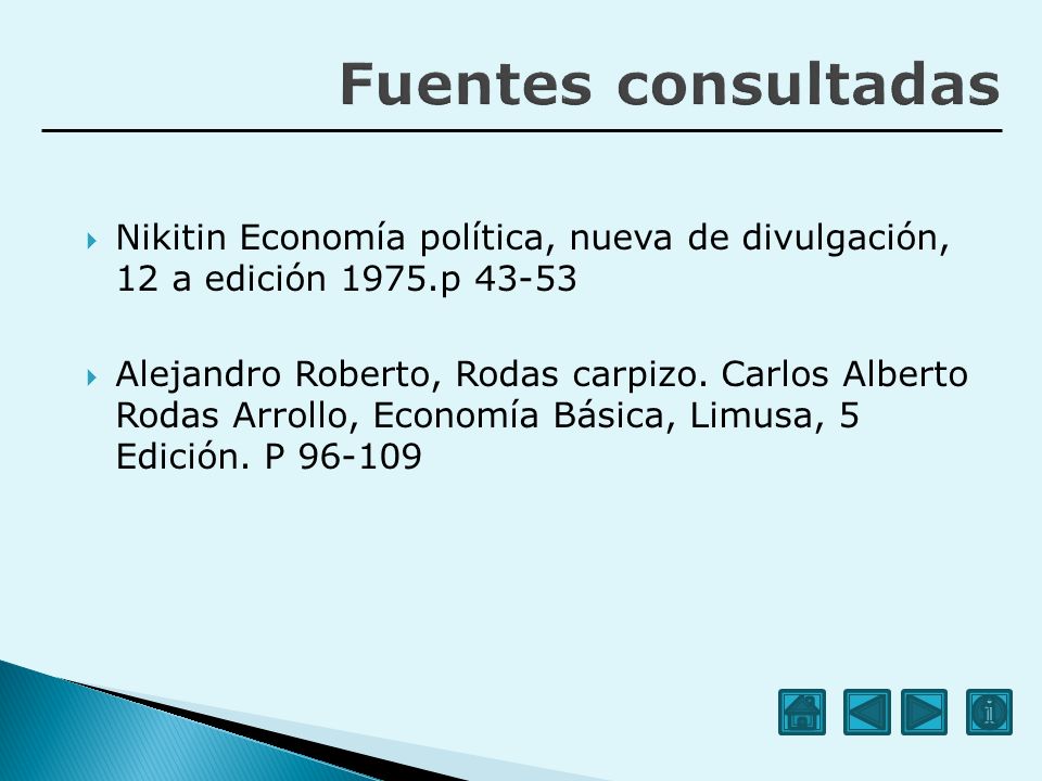 Fuentes consultadas Nikitin Economía política, nueva de divulgación, 12 a edición 1975.p