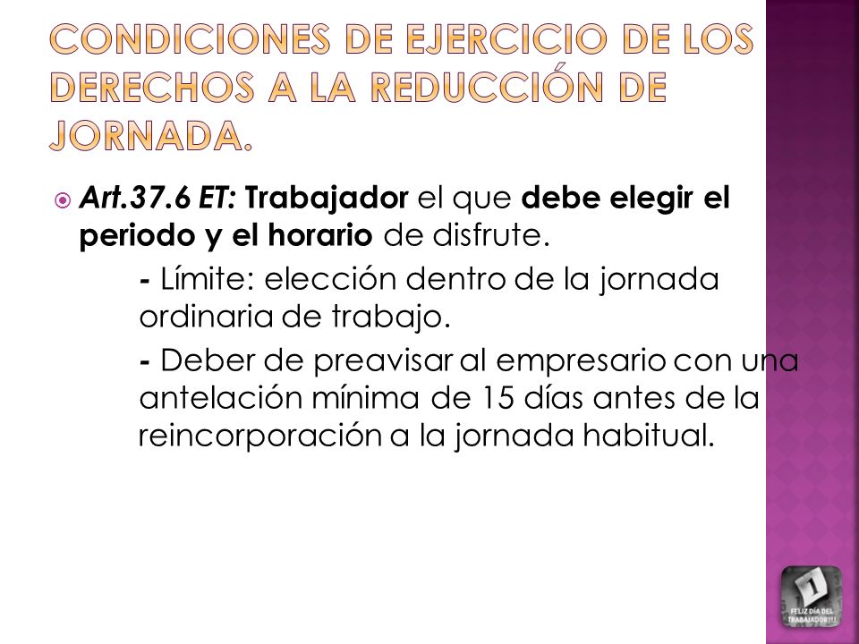 CONDICIONES DE EJERCICIO DE LOS DERECHOS A LA REDUCCIÓN DE JORNADA.