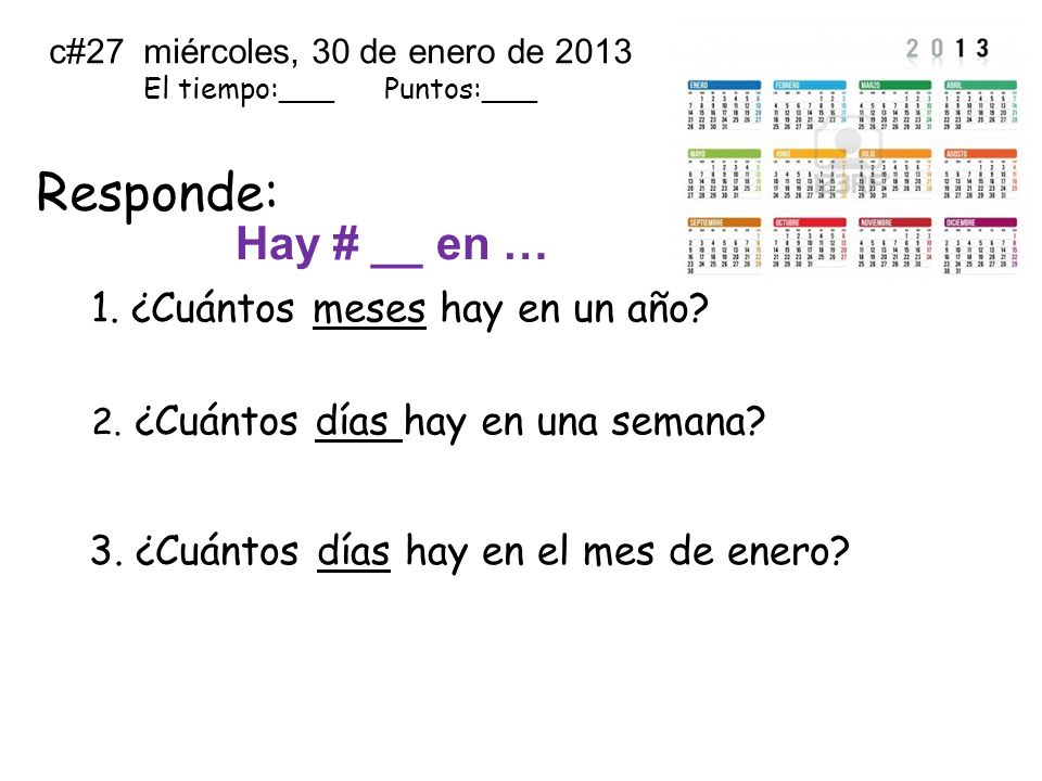 c#27 miércoles, 30 de enero de 2013 El tiempo:___ Puntos:___