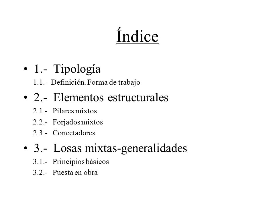 Índice 1.- Tipología 2.- Elementos estructurales