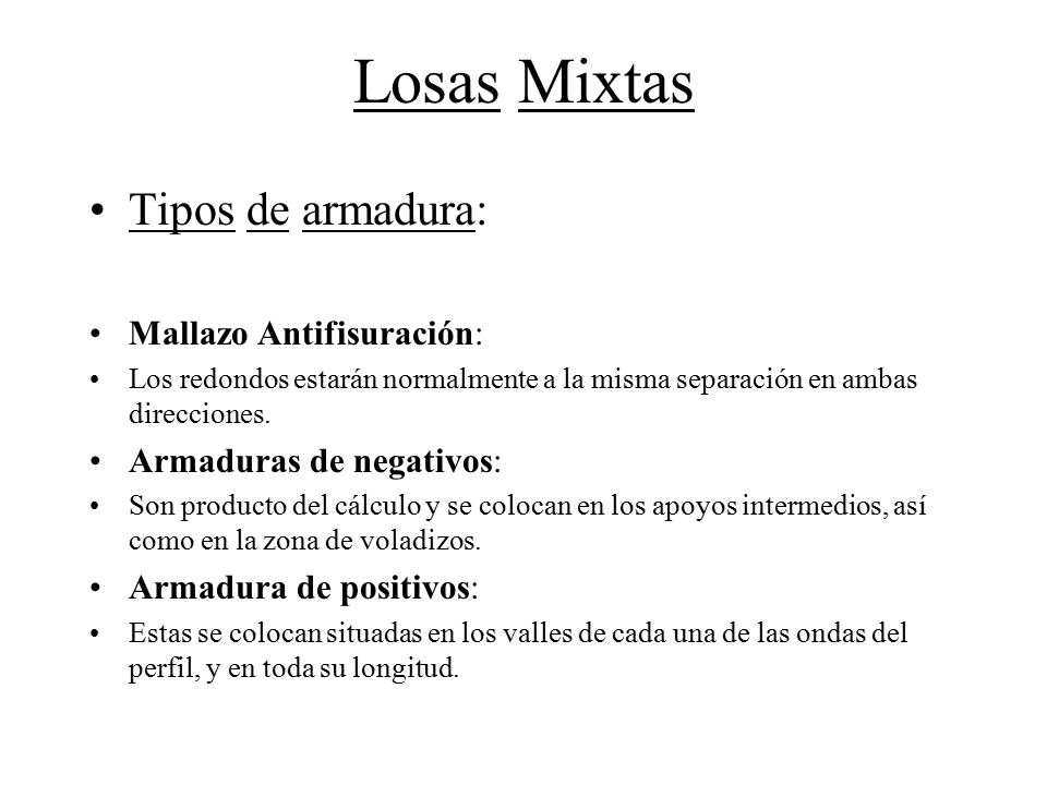 Losas Mixtas Tipos de armadura: Mallazo Antifisuración: