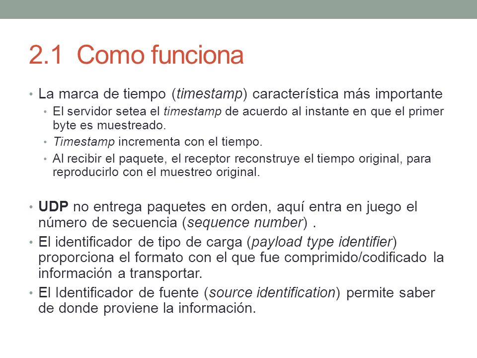 2.1 Como funciona La marca de tiempo (timestamp) característica más importante.