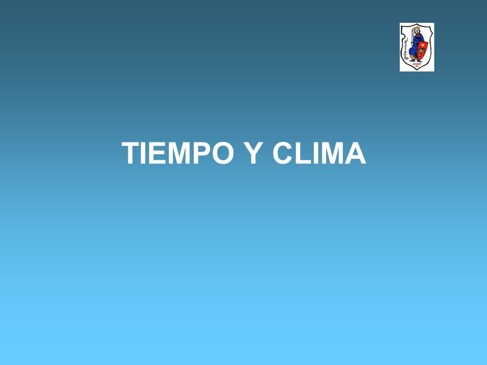 TIEMPO Y CLIMA