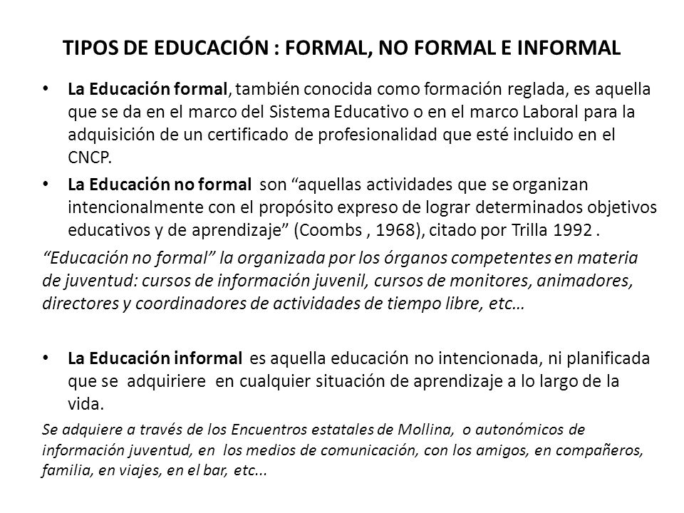 TIPOS DE EDUCACIÓN : FORMAL, NO FORMAL E INFORMAL