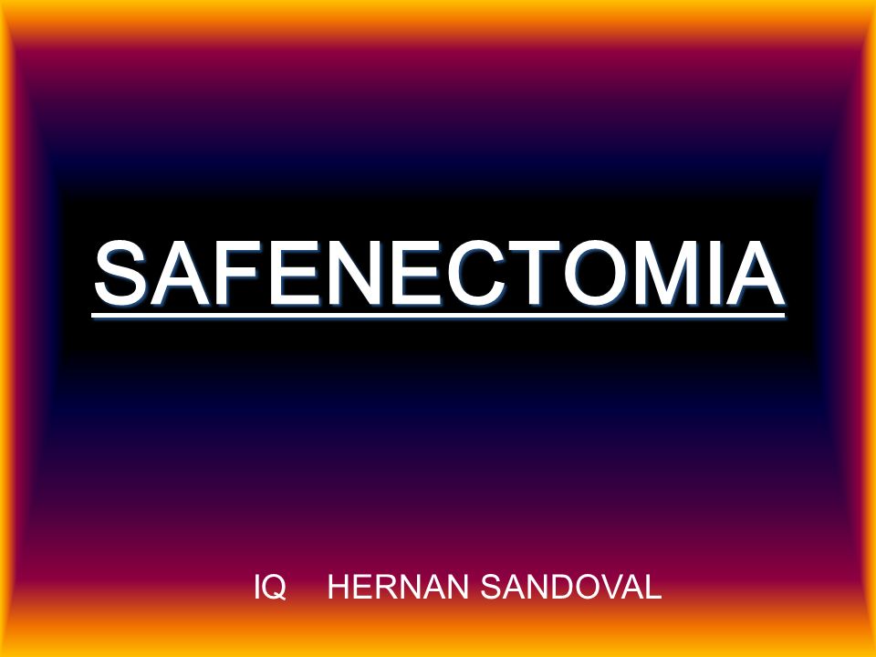 SAFENECTOMIA IQ HERNAN SANDOVAL