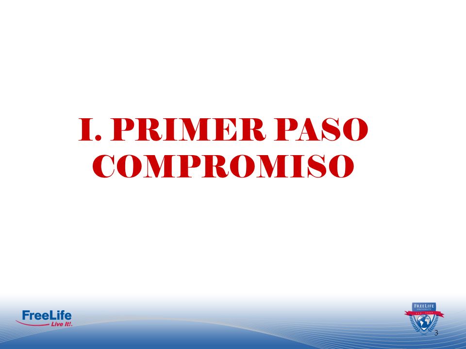 I. PRIMER PASO COMPROMISO