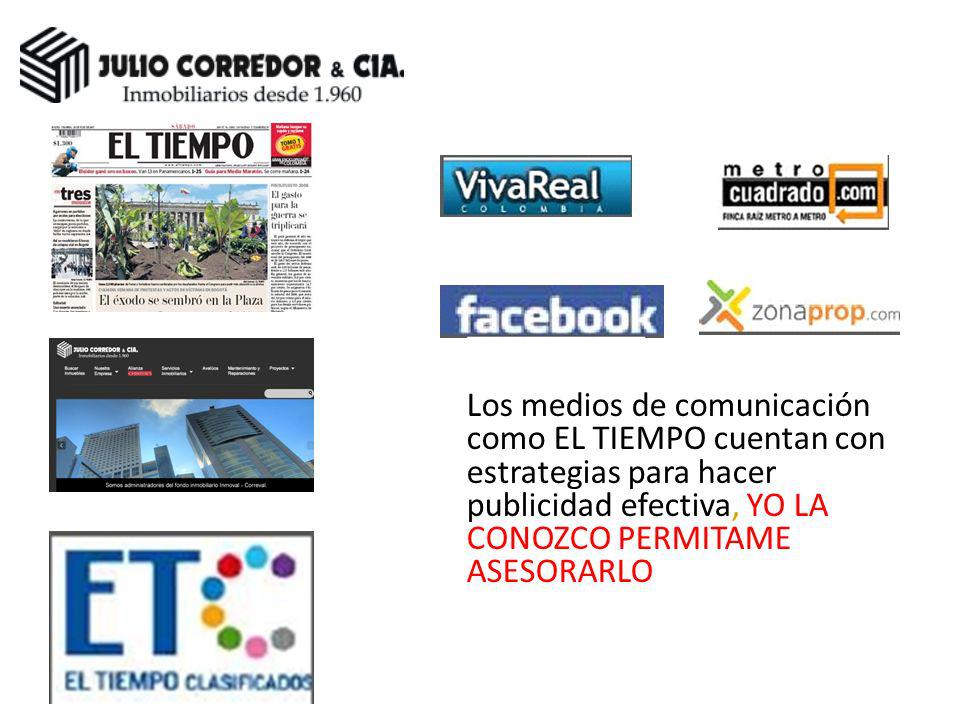 Los medios de comunicación como EL TIEMPO cuentan con estrategias para hacer publicidad efectiva, YO LA CONOZCO PERMITAME ASESORARLO