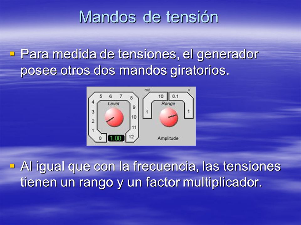 Mandos de tensión Para medida de tensiones, el generador posee otros dos mandos giratorios.