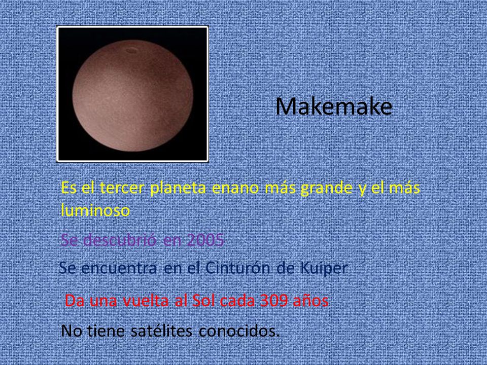 Makemake Es el tercer planeta enano más grande y el más luminoso