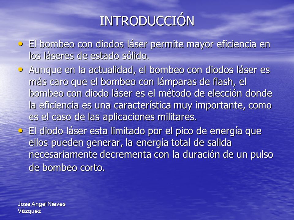 INTRODUCCIÓN El bombeo con diodos láser permite mayor eficiencia en los láseres de estado sólido.
