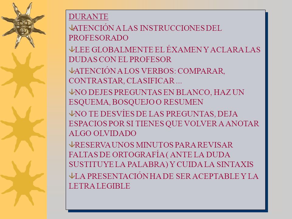 DURANTE ATENCIÓN A LAS INSTRUCCIONES DEL PROFESORADO. LEE GLOBALMENTE EL ÉXAMEN Y ACLARA LAS DUDAS CON EL PROFESOR.