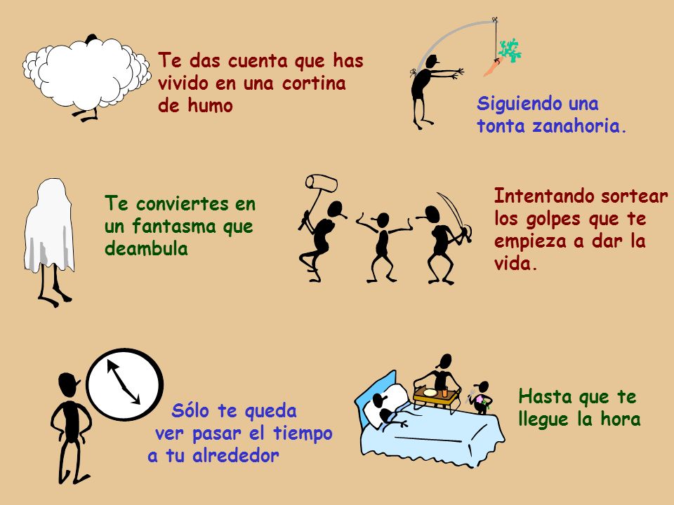 Te das cuenta que has vivido en una cortina. de humo. Siguiendo una. tonta zanahoria. Intentando sortear.