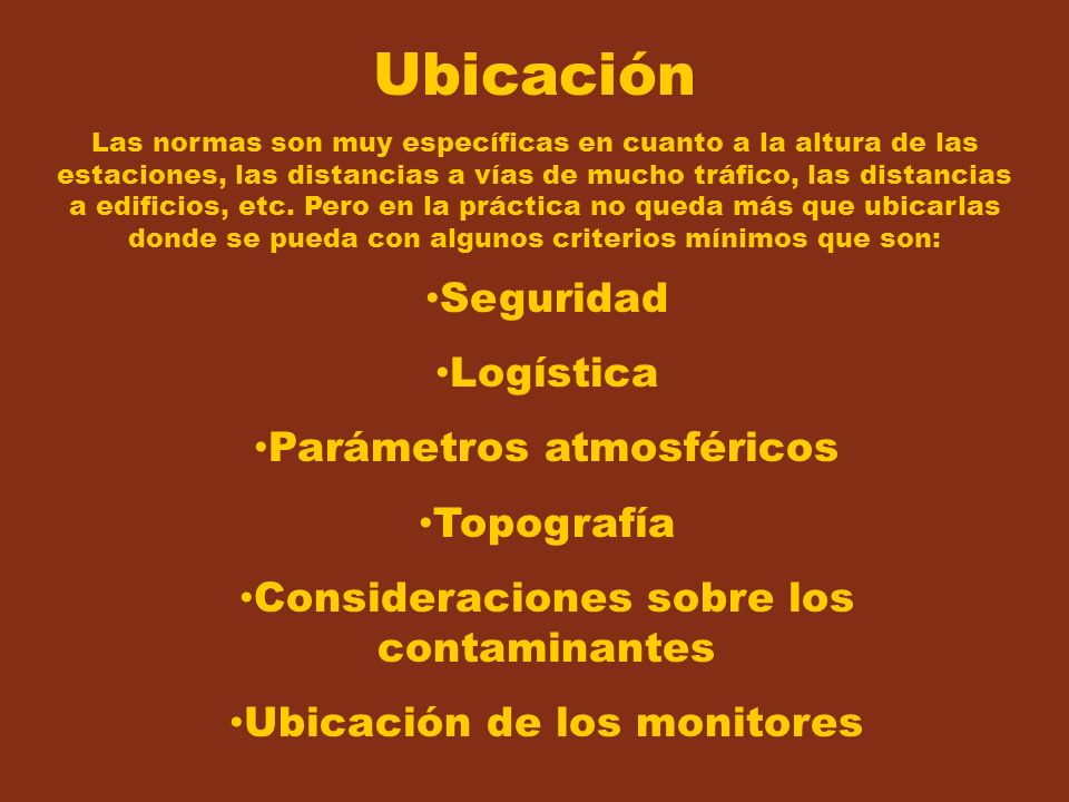 Ubicación Seguridad Logística Parámetros atmosféricos Topografía