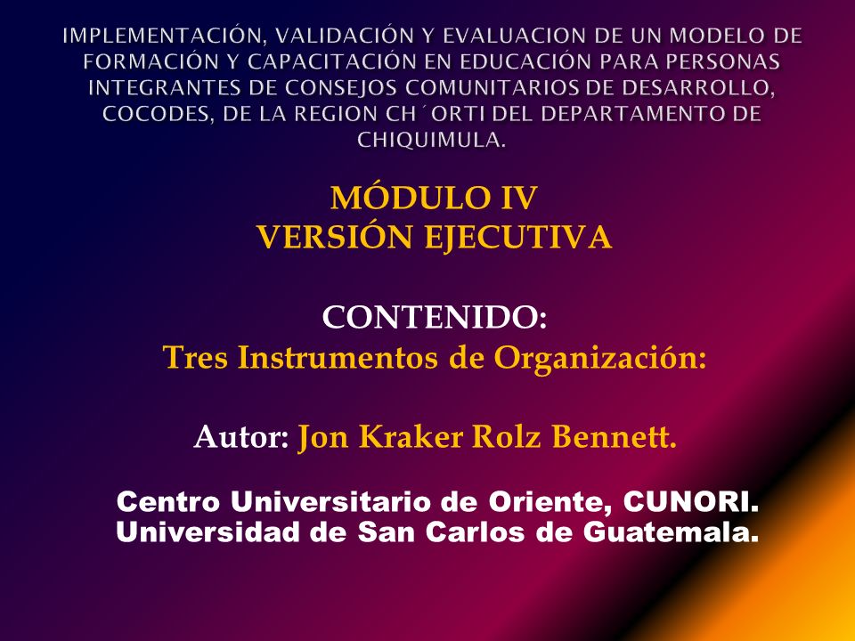 Tres Instrumentos de Organización: Autor: Jon Kraker Rolz Bennett.