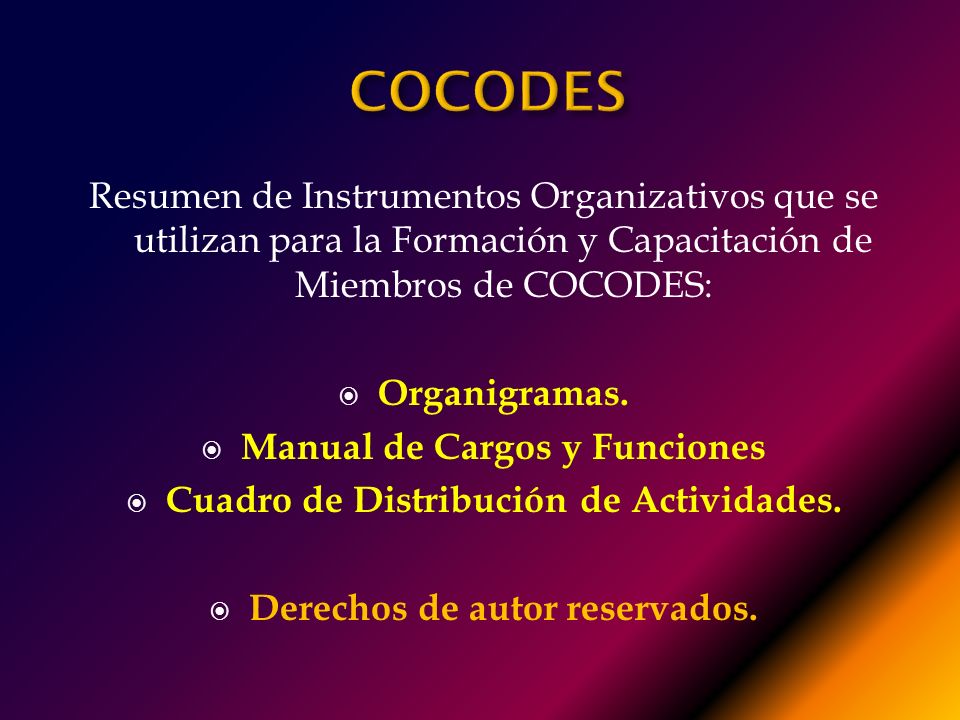 COCODES Resumen de Instrumentos Organizativos que se utilizan para la Formación y Capacitación de Miembros de COCODES: