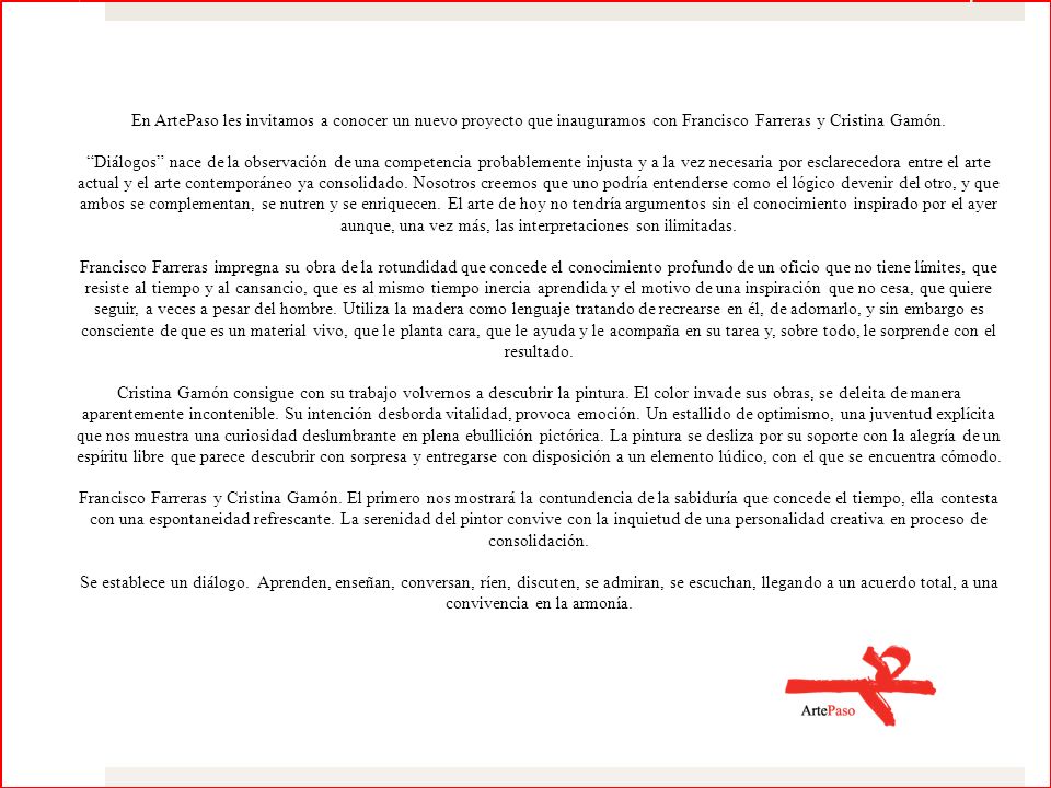 En ArtePaso les invitamos a conocer un nuevo proyecto que inauguramos con Francisco Farreras y Cristina Gamón.