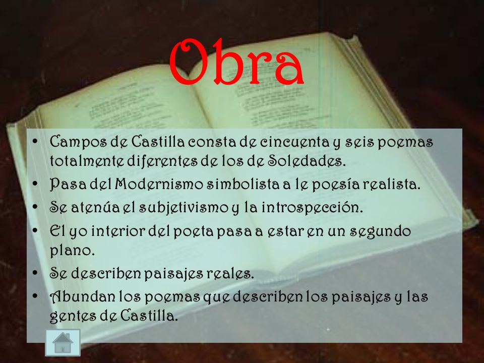 Obra Campos de Castilla consta de cincuenta y seis poemas totalmente diferentes de los de Soledades.