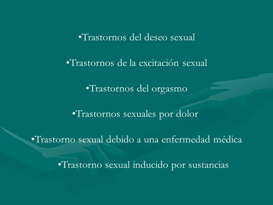 Trastornos del deseo sexual Trastornos de la excitación sexual