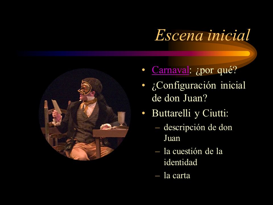 Escena inicial Carnaval: ¿por qué ¿Configuración inicial de don Juan