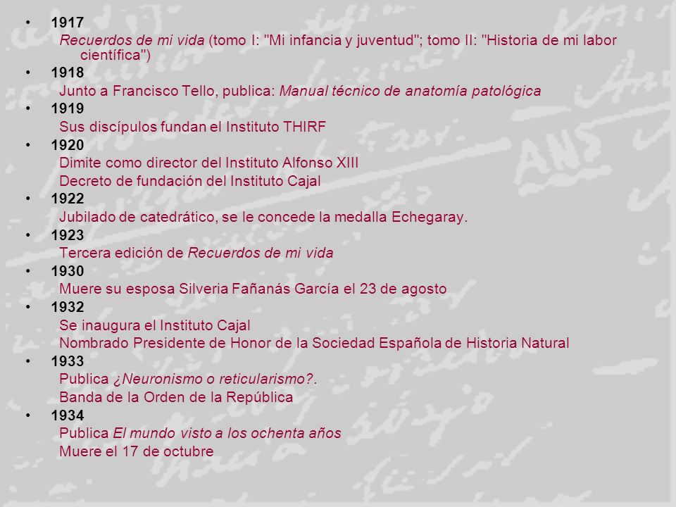 1917 Recuerdos de mi vida (tomo I: Mi infancia y juventud ; tomo II: Historia de mi labor científica )