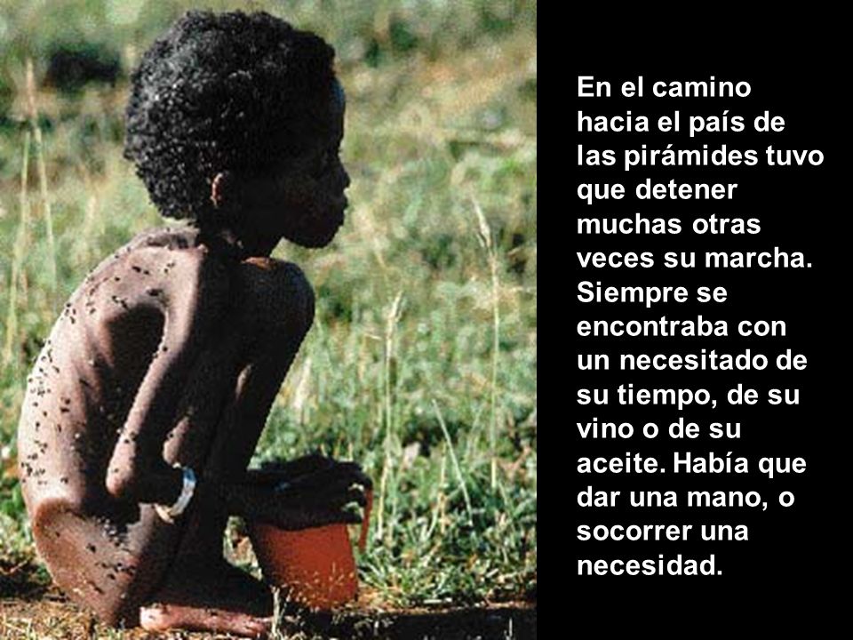En el camino hacia el país de las pirámides tuvo que detener muchas otras veces su marcha.