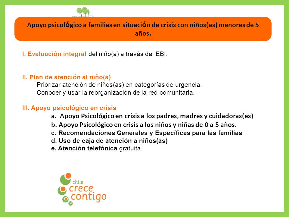 a. Apoyo Psicológico en crisis a los padres, madres y cuidadoras(es)